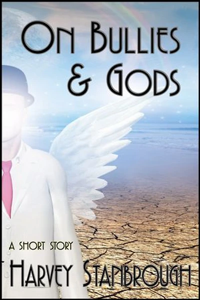 On Bullies & Gods
