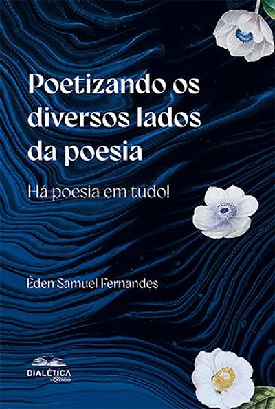 Poetizando os diversos lados da poesia: há poesia em tudo