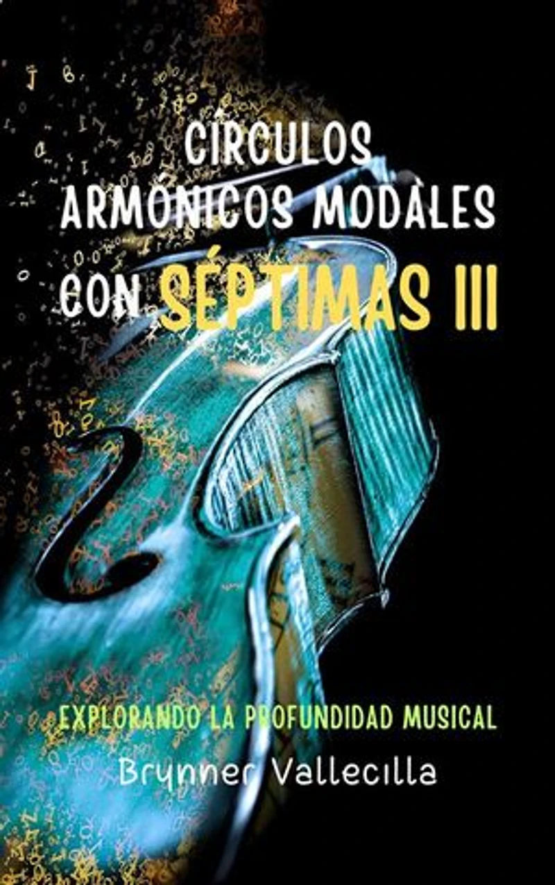Círculos Armónicos Modales con Séptimas 3: Explorando la Profundidad Musical