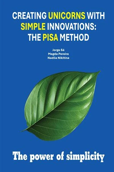Creating Unicorns with Simple Innovations: The PISA Method