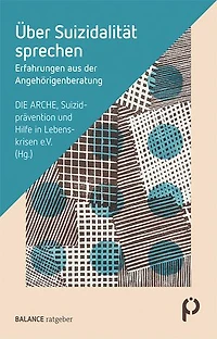 Über Suizidalität sprechen: Erfahrungen aus der Angehörigenberatung