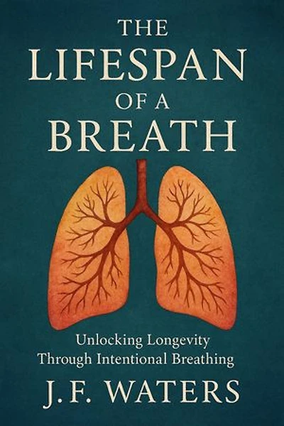 The Lifespan of a Breath: Unlocking Longevity Through Intentional Breathing