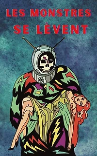 Les monstres se lèvent