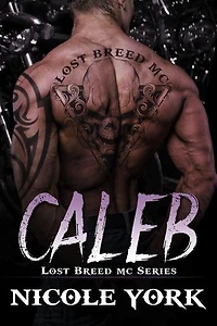 Caleb: Lost Breed MC, #6
