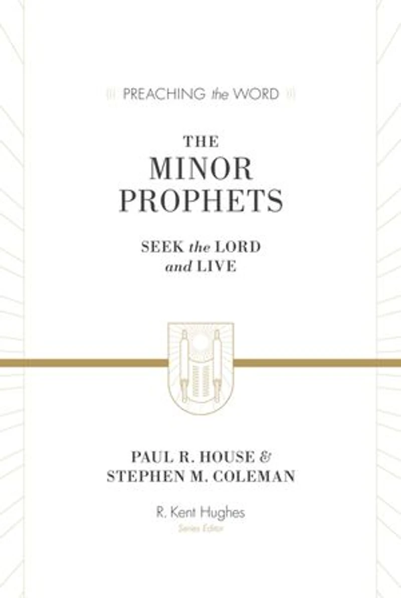 the Minor Prophets: Seek Lord and Live