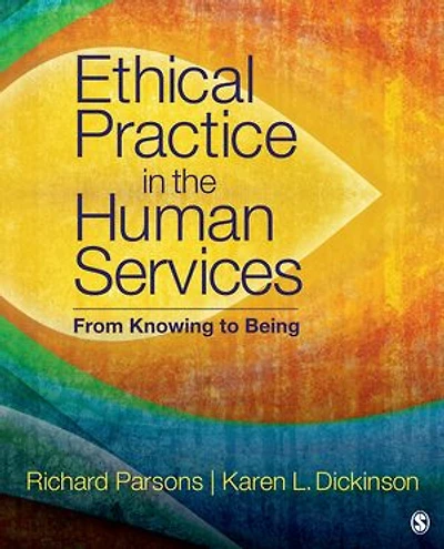 Ethical Practice the Human Services: From Knowing to Being