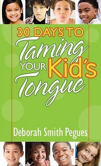 30 Days to Taming Your Kid's Tongue