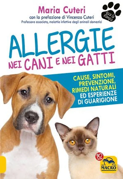Allergie nei Cani e nei Gatti: Cause, sintomi, prevenzione, rimedi naturali ed esperienze di guarigione