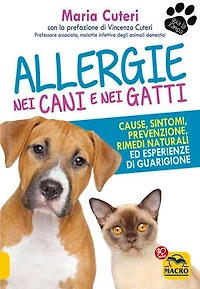 Allergie nei Cani e nei Gatti: Cause, sintomi, prevenzione, rimedi naturali ed esperienze di guarigione