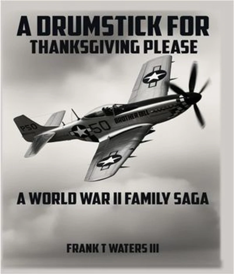 A Drumstick for Thanksgiving: A World War II Family Saga