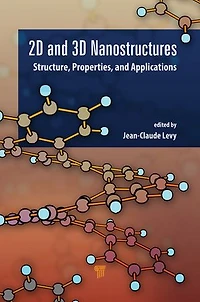 2D and 3D Nanostructures: Structures, Properties, Applications
