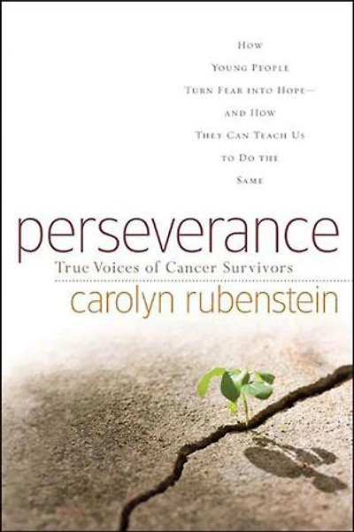 Perseverance: True Voices of Cancer Survivors