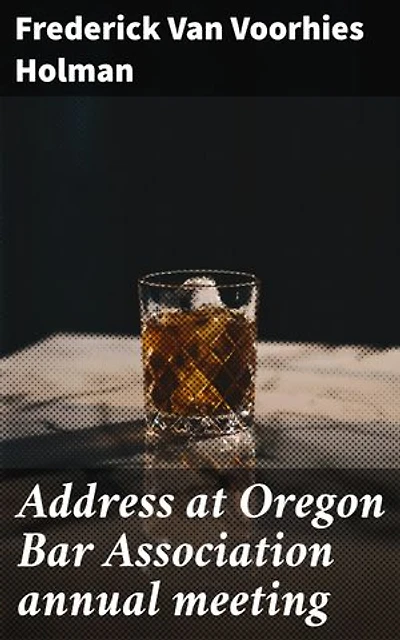 Address at Oregon Bar Association annual meeting: Exploring Legal Evolution and Advocating for Justice in the 20th Century