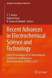 Recent Advances Electrochemical Science and Technology: Select Proceedings of 1st International Conference on Women Electrochemistry (ICWEC) 2023