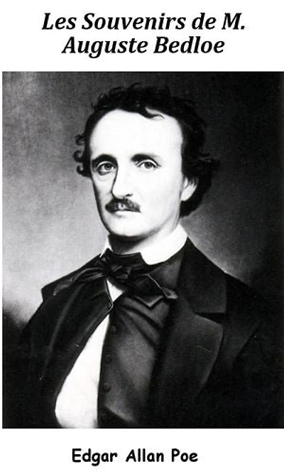 Les Souvenirs de M. Auguste Bedloe