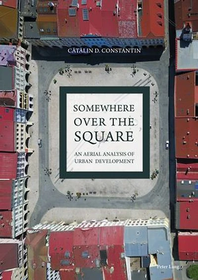 Somewhere over the Square: An Aerial Analysis of Urban Development