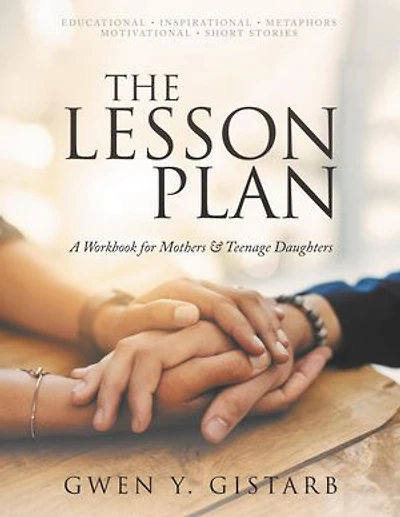 The Lesson Plan: A Workbook for Mothers & Teenage Daughters