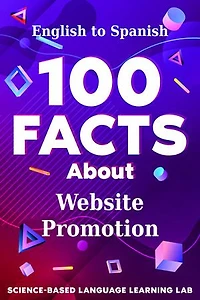 100 Facts About Website Promotion: English to Spanish