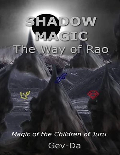 Shadow Magic: The Way of Rao, Magic of the Children of Juru