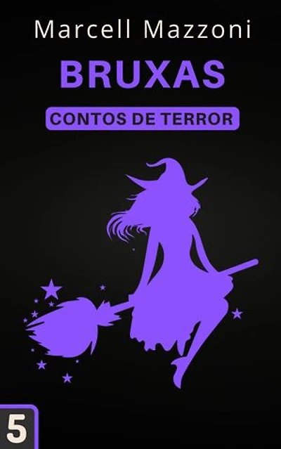 Bruxas: Contos De Terror, #5