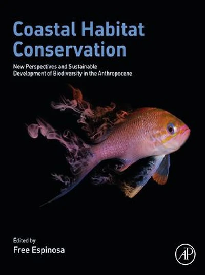Coastal Habitat Conservation: New Perspectives And Sustainable Development Of Biodiversity The Anthropocene