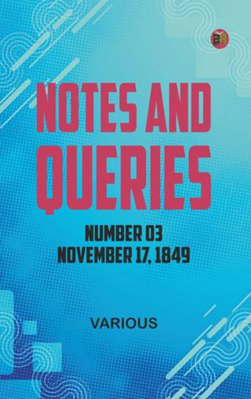 Notes and Queries, Number 03, November 17, 1849