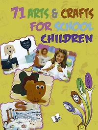 71 Arts & Crafts For School Children