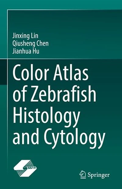 Color Atlas Of Zebrafish Histology And Cytology