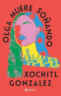 Olga muere soñando (Español neutro)