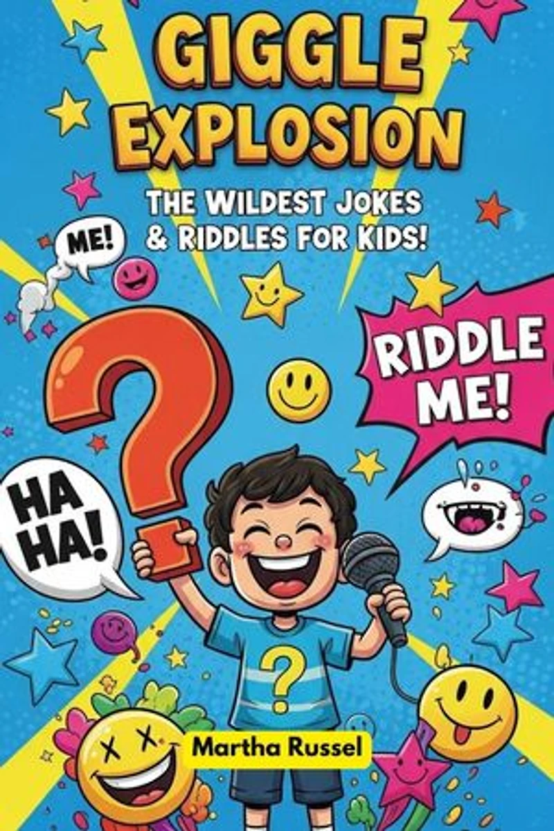 Giggle Explosion: The Wildest Jokes & Riddles for Kids