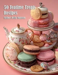 50 Teatime Treats Recipes