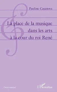 la place de musique dans les arts à cour du roi René