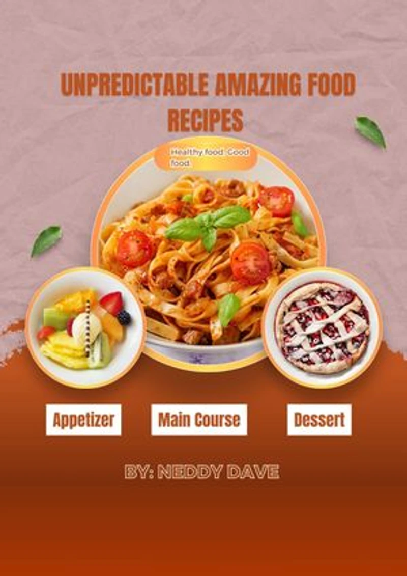 UNPREDICTABLE AMAZING FOOD RECIPES.: Healthy food, Good food.