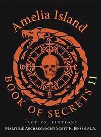 Amelia Island Book of Secrets II: Fact Vs. Fiction?