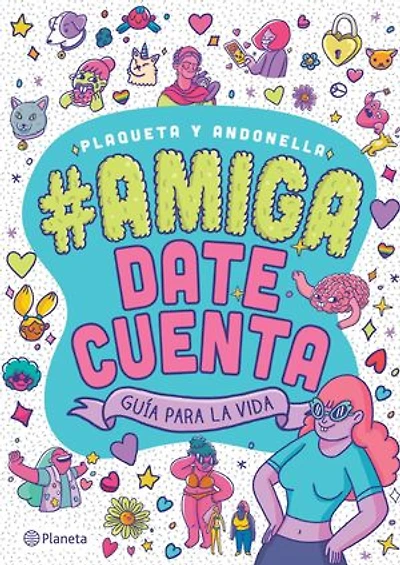 #Amigadatecuenta: Guía para la vida (Novela gráfica / Graphic Novel)