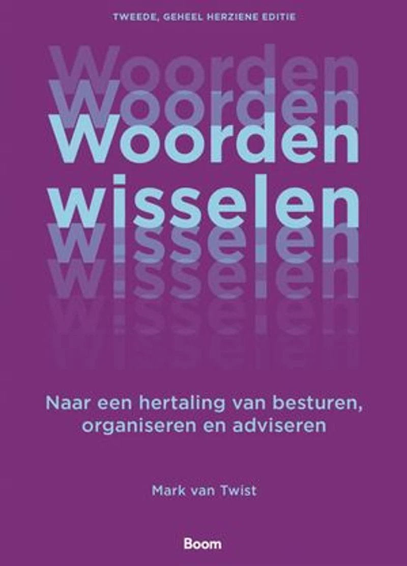 Woorden wisselen: Naar een hertaling van besturen, organiseren en adviseren