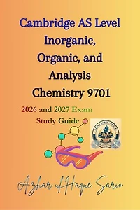 Cambridge AS Level Inorganic, Organic, and Analysis Chemistry 9701: 2026 and 2027 Exam Study Guide