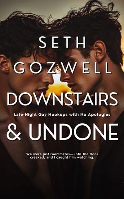 Downstairs & Undone: Late-Night Gay Hookups with No Apologies