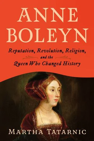 Anne Boleyn: Reputation, Revolution, Religion