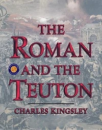 The Roman and the Teuton