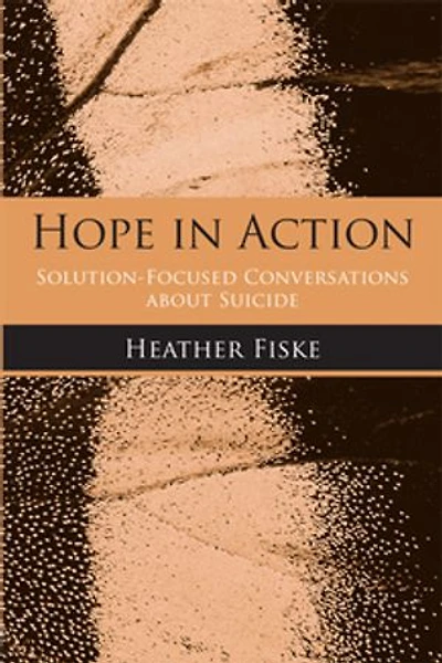 Hope Action: Solution-Focused Conversations About Suicide