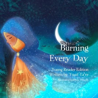 Burning Every Day: Young Reader Edition