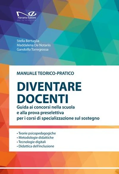 Diventare docenti: Guida ai concorsi nella scuola e alla prova preselettiva per i corsi di specializzazione sul sostegno