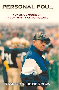 Personal Foul: Coach Joe Moore vs. The University of Notre Dame