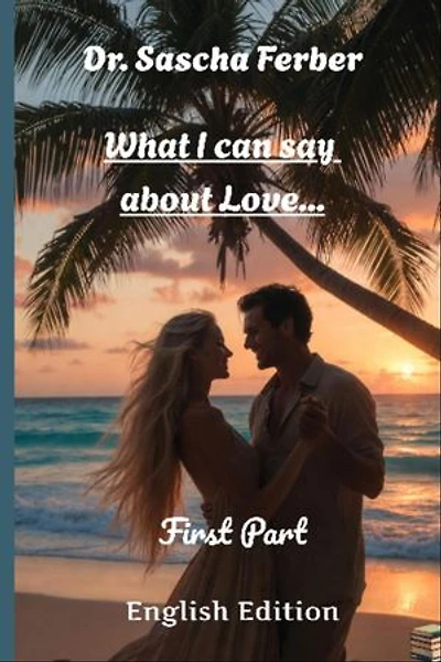 What I can say about Love...