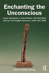 Enchanting The Unconscious: Jung's Reception Great Britain, Red Book and his First English Seminars, 1919 192: 1920