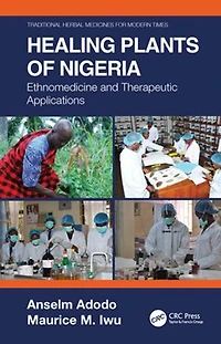 Healing Plants Of Nigeria: Ethnomedicine And Therapeutic Applications