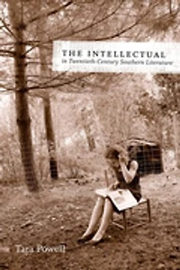 The Intellectual Twentieth-Century Southern Literature