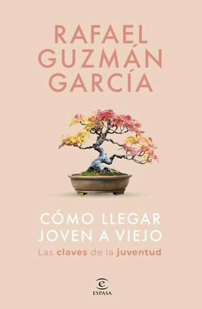 Cómo llegar joven a viejo: Las claves de la juventud
