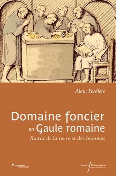 Domaine foncier en Gaule romaine: Statut de la terre et des hommes